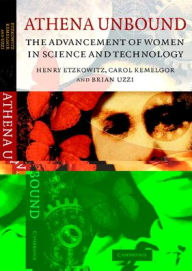 Title: Athena Unbound: The Advancement of Women in Science and Technology, Author: Henry Etzkowitz