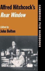 Title: Alfred Hitchcock's Rear Window, Author: John Belton
