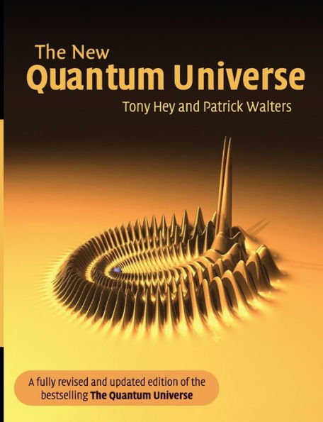 The New Quantum Universe / Edition 2