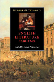 Title: The Cambridge Companion to English Literature, 1650-1740 / Edition 1, Author: Steven N. Zwicker