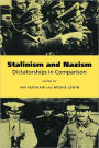 Stalinism and Nazism: Dictatorships in Comparison / Edition 1