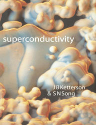 Title: Superconductivity, Author: J. B. Ketterson