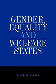 Title: Gender, Equality and Welfare States / Edition 1, Author: Diane Sainsbury