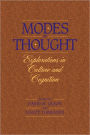 Modes of Thought: Explorations in Culture and Cognition / Edition 1