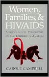 Women, Families and HIV/AIDS: A Sociological Perspective on the Epidemic in America