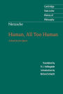 Nietzsche: Human, All Too Human: A Book for Free Spirits