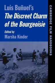 Title: Buñuel's The Discreet Charm of the Bourgeoisie / Edition 1, Author: Marsha Kinder