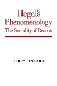 Hegel's Phenomenology: The Sociality of Reason / Edition 1
