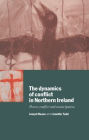 The Dynamics of Conflict in Northern Ireland: Power, Conflict and Emancipation / Edition 1