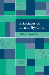 Title: Principles of Linear Systems, Author: Philip E. Sarachik