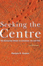 Seeking the Centre: The Australian Desert in Literature, Art and Film