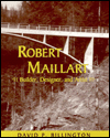 Robert Maillart: Builder, Designer, and Artist