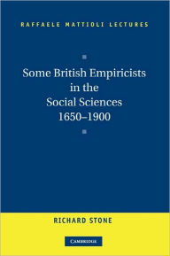 Title: Some British Empiricists in the Social Sciences, 1650-1900, Author: Richard Stone