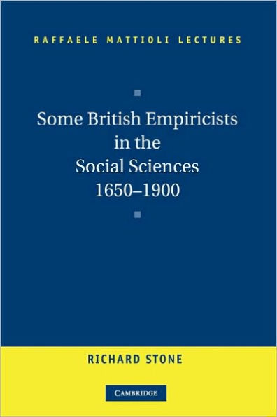 Some British Empiricists in the Social Sciences, 1650-1900