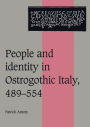 People and Identity in Ostrogothic Italy, 489-554