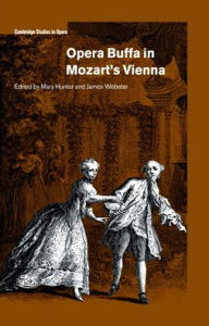 Title: Opera Buffa in Mozart's Vienna, Author: Mary Hunter