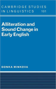 Title: Alliteration and Sound Change in Early English, Author: Donka Minkova