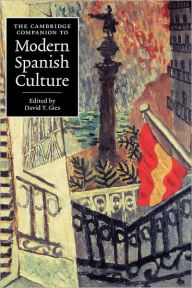 Title: The Cambridge Companion to Modern Spanish Culture, Author: David T. Gies