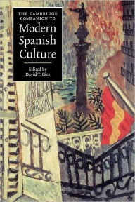 Title: The Cambridge Companion to Modern Spanish Culture, Author: David T. Gies