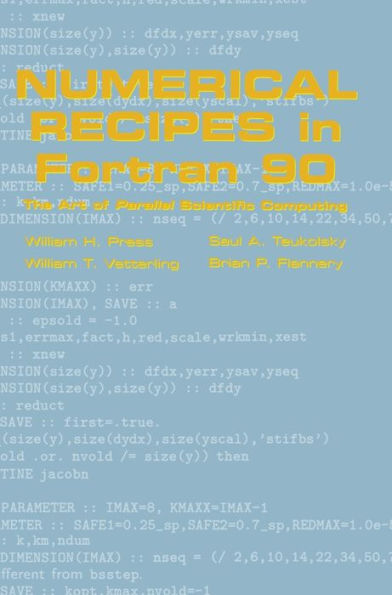 Numerical Recipes in Fortran 90: Volume 2, Volume 2 of Fortran Numerical Recipes: The Art of Parallel Scientific Computing / Edition 2