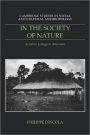 In the Society of Nature: A Native Ecology in Amazonia