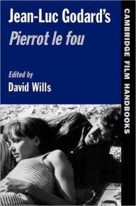 Title: Jean-Luc Godard's Pierrot le Fou / Edition 1, Author: David Wills