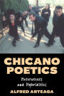 Chicano Poetics: Heterotexts and Hybridities / Edition 1