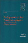 Kant: Prolegomena to Any Future Metaphysics: With Selections from the Critique of Pure Reason / Edition 1