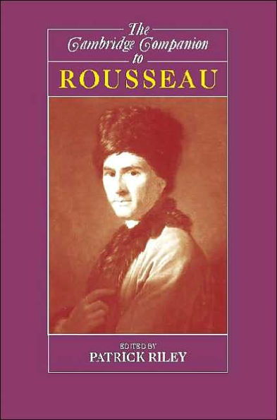 The Cambridge Companion to Rousseau