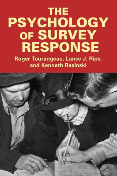 The Psychology of Survey Response / Edition 1