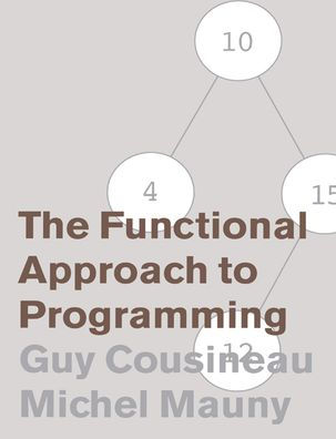 The Functional Approach to Programming
