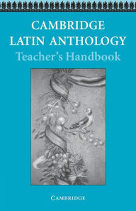 Title: Cambridge Latin Anthology Teacher's handbook, Author: Cambridge School Classics Project