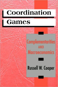 Title: Coordination Games / Edition 1, Author: Russell Cooper