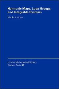 Title: Harmonic Maps, Loop Groups, and Integrable Systems, Author: Martin A. Guest