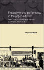 Productivity and Performance in the Paper Industry: Labour, Capital and Technology in Britain and America, 1860-1914