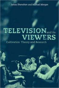 Title: Television and its Viewers: Cultivation Theory and Research, Author: James Shanahan