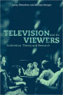 Television and its Viewers: Cultivation Theory and Research