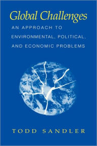 Title: Global Challenges: An Approach to Environmental, Political, and Economic Problems, Author: Todd Sandler