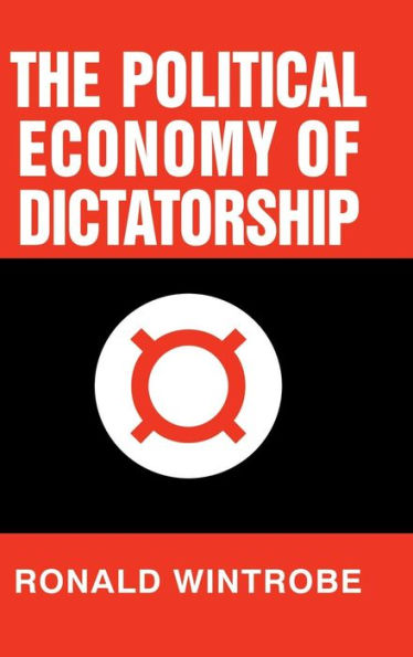 The Political Economy of Dictatorship