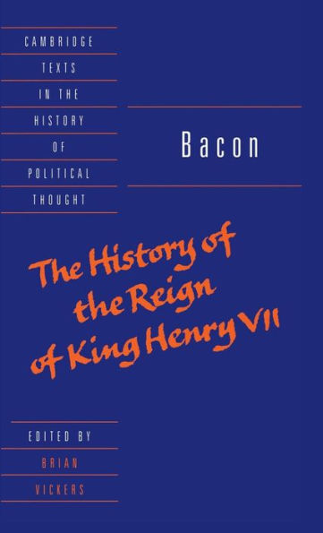 Bacon: The History of the Reign of King Henry VII and Selected Works