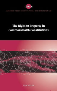 Title: The Right to Property in Commonwealth Constitutions, Author: Tom Allen