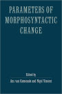 Parameters of Morphosyntactic Change