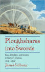 Ploughshares into Swords: Race, Rebellion, and Identity in Gabriel's Virginia, 1730-1810
