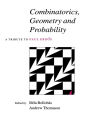 Combinatorics, Geometry and Probability: A Tribute to Paul Erdös