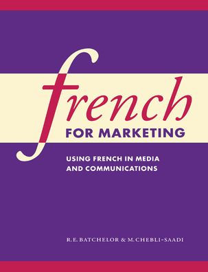 French for Marketing: Using French in Media and Communications