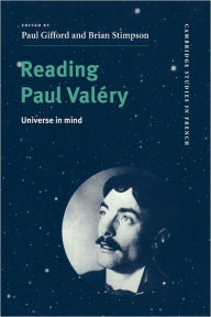 Title: Reading Paul Valéry: Universe in Mind, Author: Paul Gifford