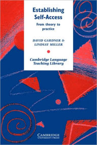 Title: Establishing Self-Access: From Theory to Practice / Edition 1, Author: David Gardner