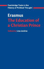 Erasmus: The Education of a Christian Prince with the Panegyric for Archduke Philip of Austria / Edition 1