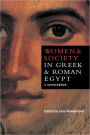 Women and Society in Greek and Roman Egypt: A Sourcebook / Edition 1