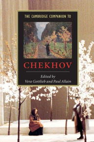 Title: The Cambridge Companion to Chekhov, Author: Vera Gottlieb